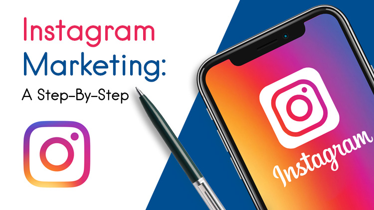 Instagram Marketing : A Step-By-Step